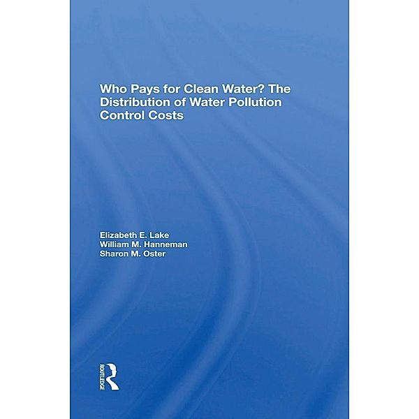 Who Pays For Clean Water?, Elizabeth E Lake