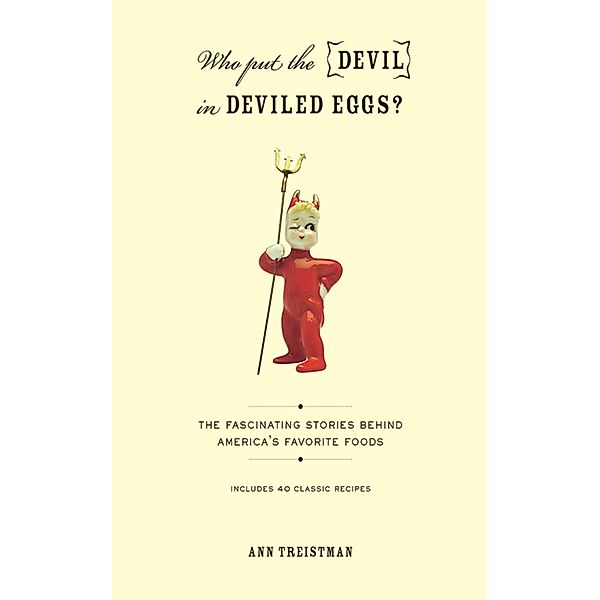 Who Put the Devil in Deviled Eggs?, Ann Treistman