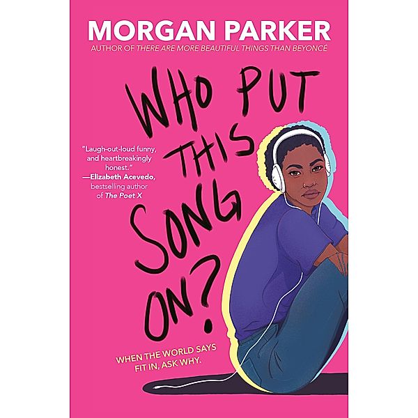 Who Put This Song On, Morgan Parker