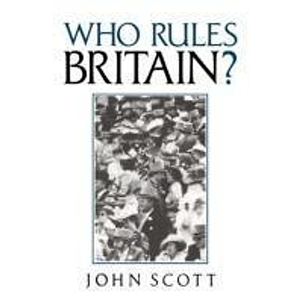 Who Rules Britain?, John Scott