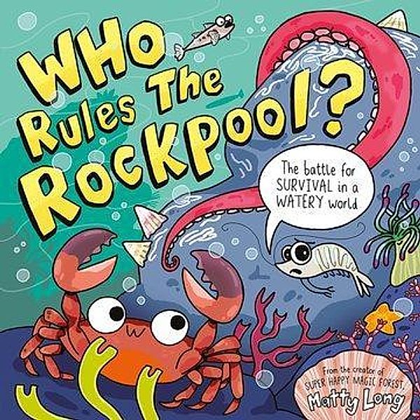 Who Rules the Rockpool?, Matty Long