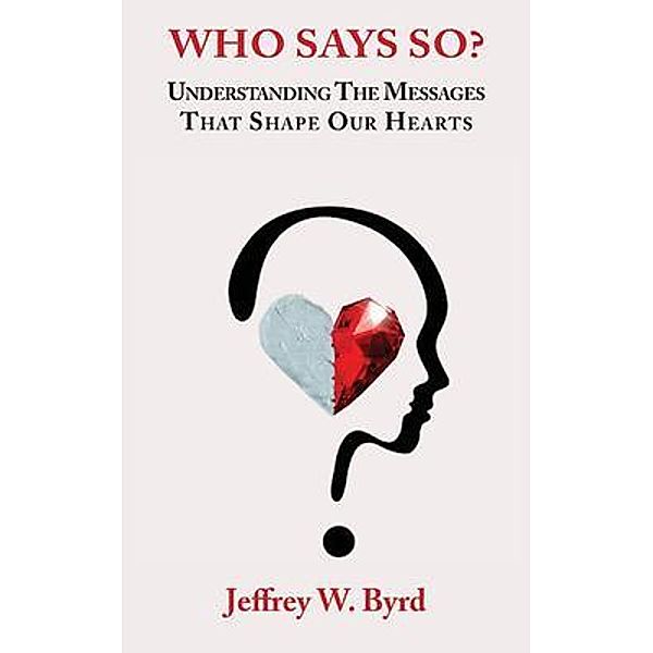 Who Says So?, Jeffery Byrd