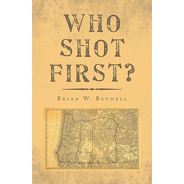 Who Shot First?, Brian W. Bethell