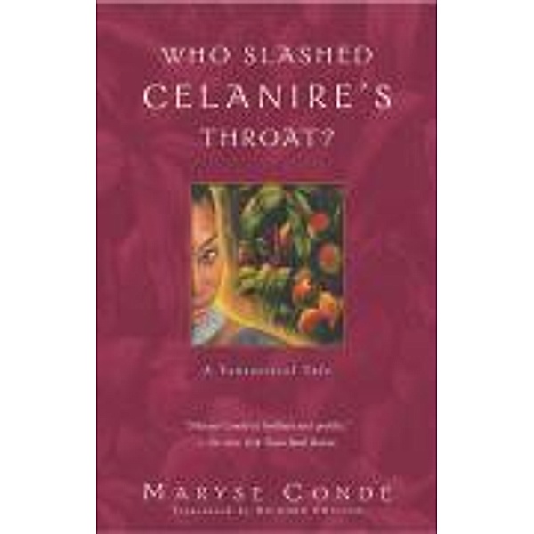 Who Slashed Celanire's Throat?, Maryse Condé