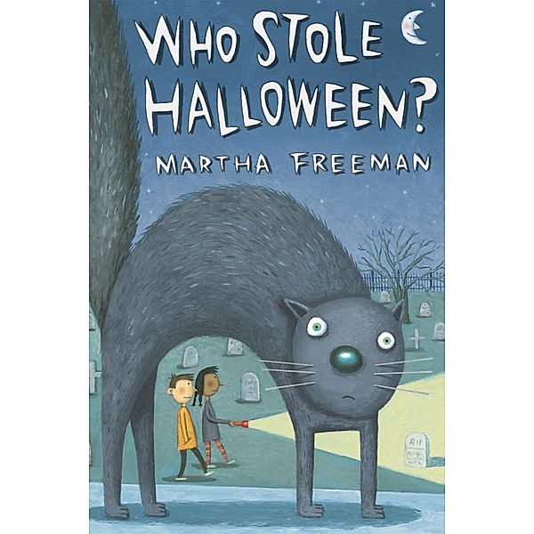 Who Stole Halloween? / A Chickadee Court Mystery, Martha Freeman