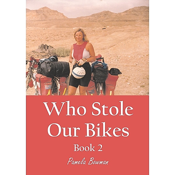 Who Stole Our Bikes Book 2, Pamela Bowman