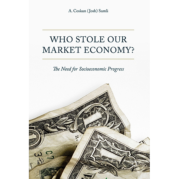 Who Stole Our Market Economy?, A. Coskun Samli