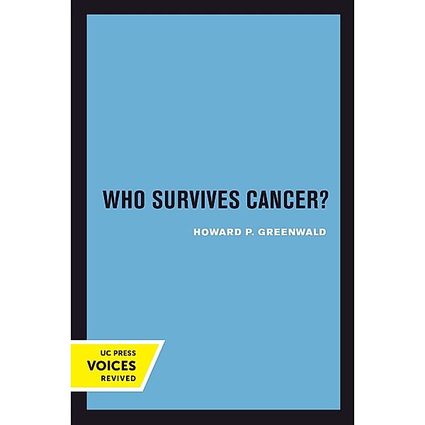 Who Survives Cancer?, Howard P. Greenwald