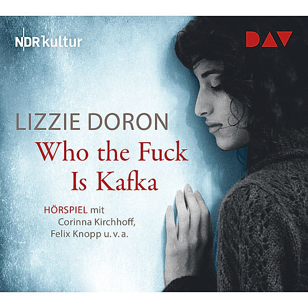 Who the Fuck Is Kafka,1 Audio-CD, Lizzie Doron
