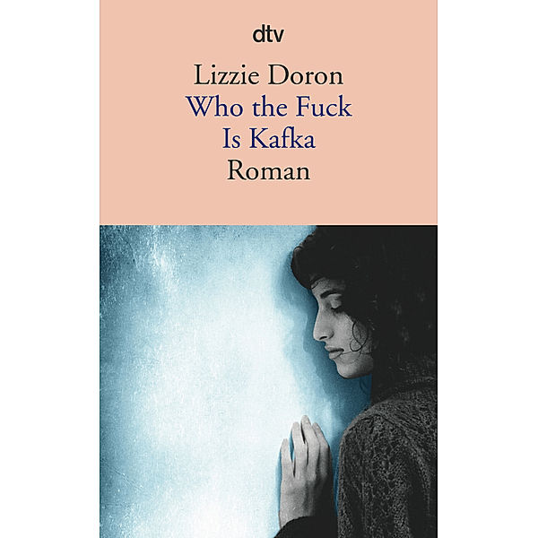 Who the Fuck Is Kafka, Lizzie Doron