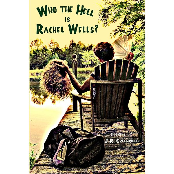 Who the Hell is Rachel Wells?, J. R. Greenwell