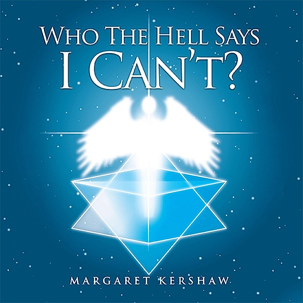 Who the Hell Says I Can'T!!, Margaret Kershaw