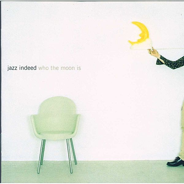 Who The Moon Is?, Jazz Indeed