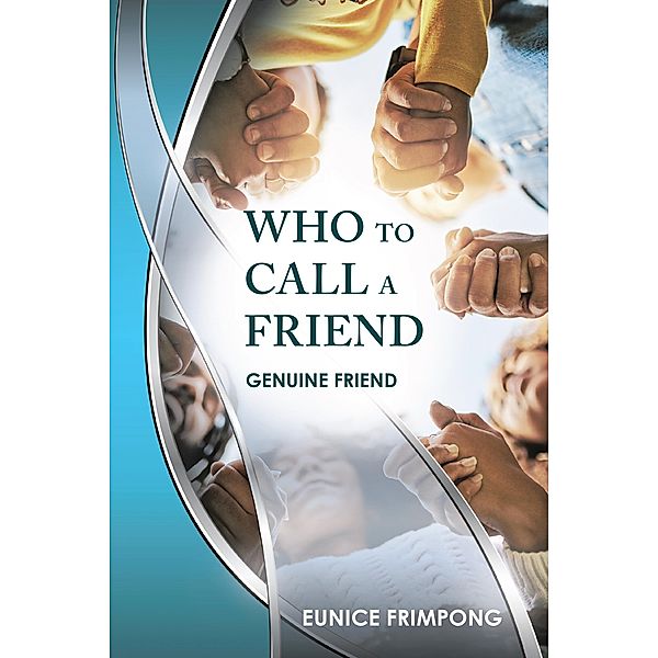 Who to Call a Friend, Eunice Frimpong