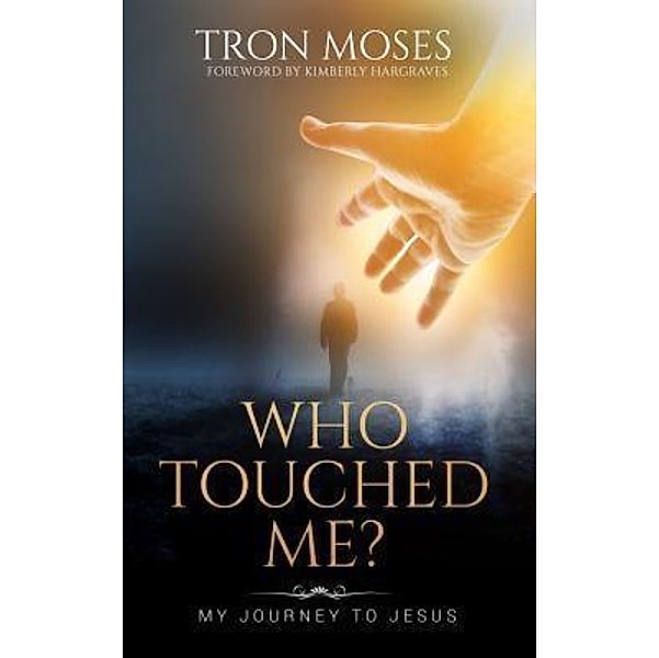 Who Touched Me?, Tron Moses, Hargraves Kimberly
