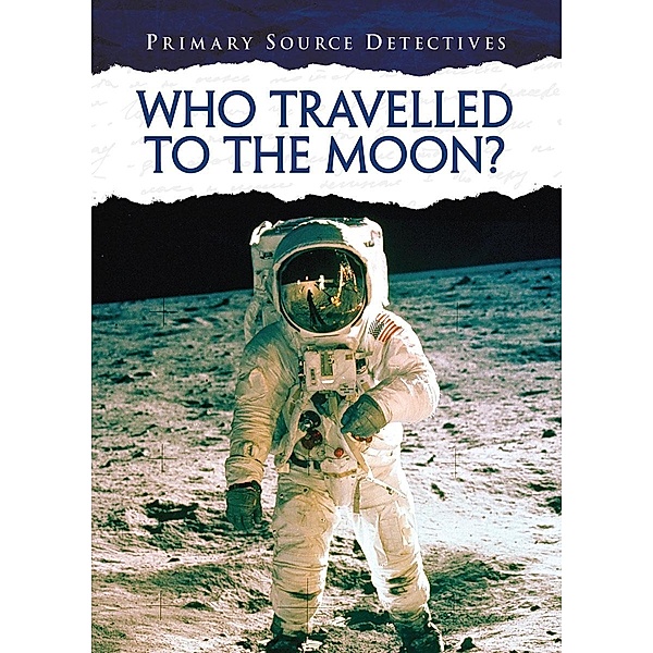 Who Travelled to the Moon? / Raintree Publishers, Neil Morris