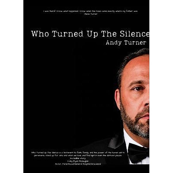 Who Turned Up the Silence, Andy Turner
