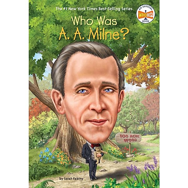 Who Was A. A. Milne? / Who Was?, Sarah Fabiny, Who HQ