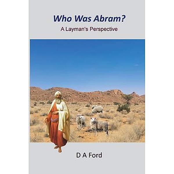 Who Was Abram?, D A Ford