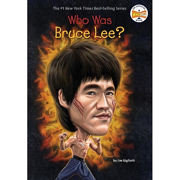Who Was Bruce Lee? / Who Was?, Jim Gigliotti, Who HQ