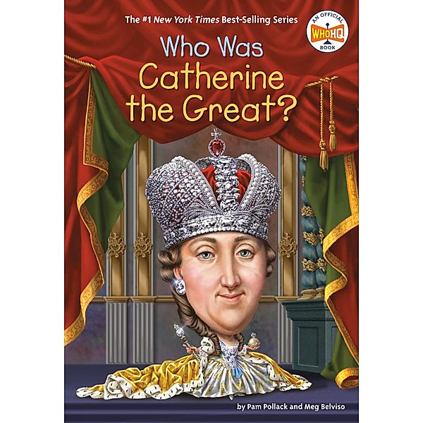 Who Was Catherine the Great? / Who Was?, Pam Pollack, Meg Belviso, Who HQ