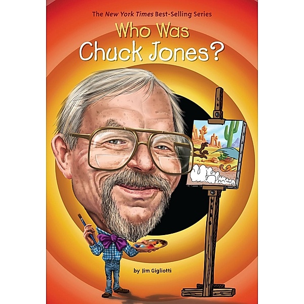 Who Was Chuck Jones? / Who Was?, Jim Gigliotti, Who HQ