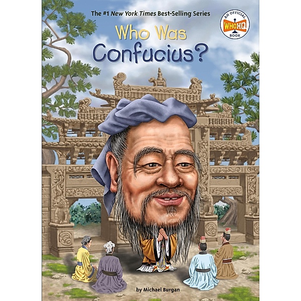 Who Was Confucius? / Who Was?, Michael Burgan, Who HQ