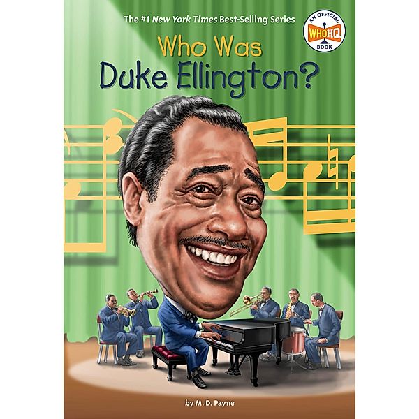 Who Was Duke Ellington? / Who Was?, M. D. Payne, Who HQ