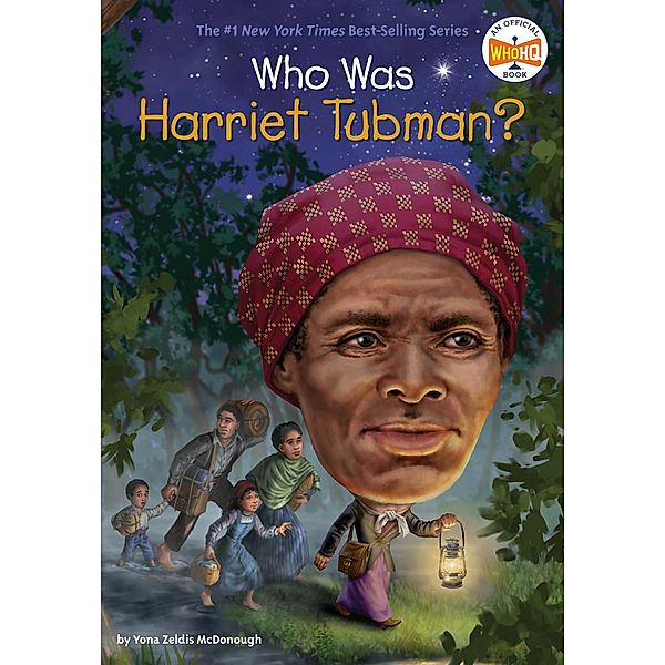 Who Was Harriet Tubman? / Who Was?, Yona Zeldis McDonough, Who HQ