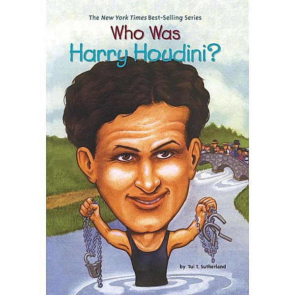 Who Was Harry Houdini? / Who Was?, Tui Sutherland, Who HQ