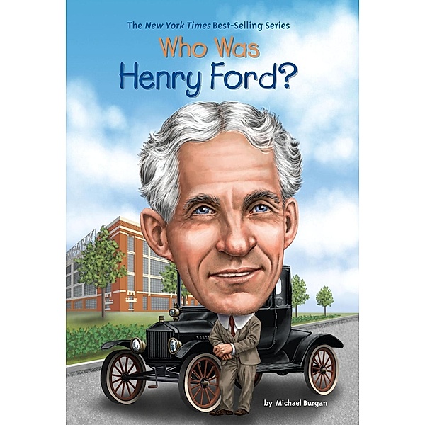 Who Was Henry Ford? / Who Was?, Michael Burgan, Who HQ