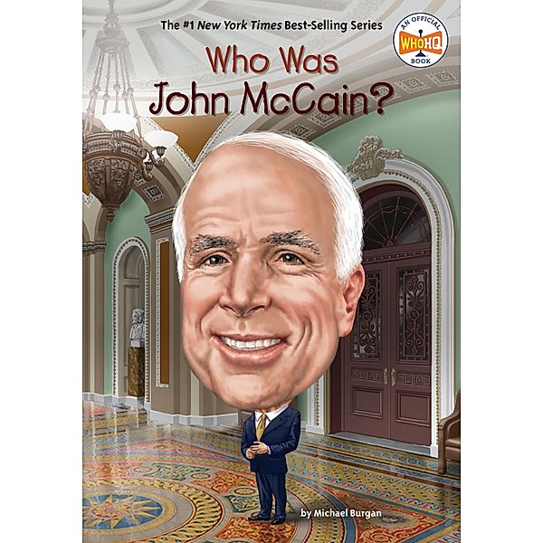 Who Was John McCain? / Who Was?, Michael Burgan, Who HQ