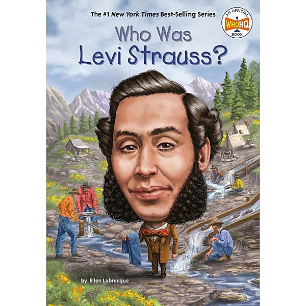 Who Was Levi Strauss? / Who Was?, Ellen Labrecque, Who HQ