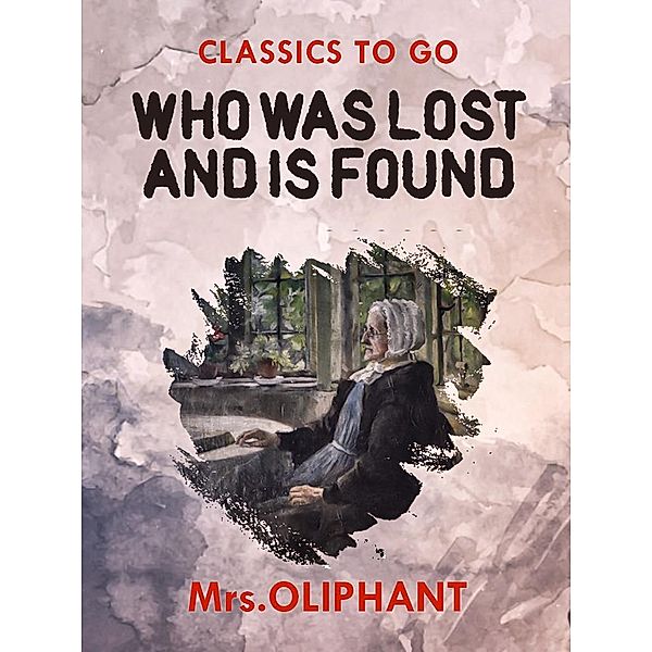 Who was Lost and is Found, Margaret Oliphant