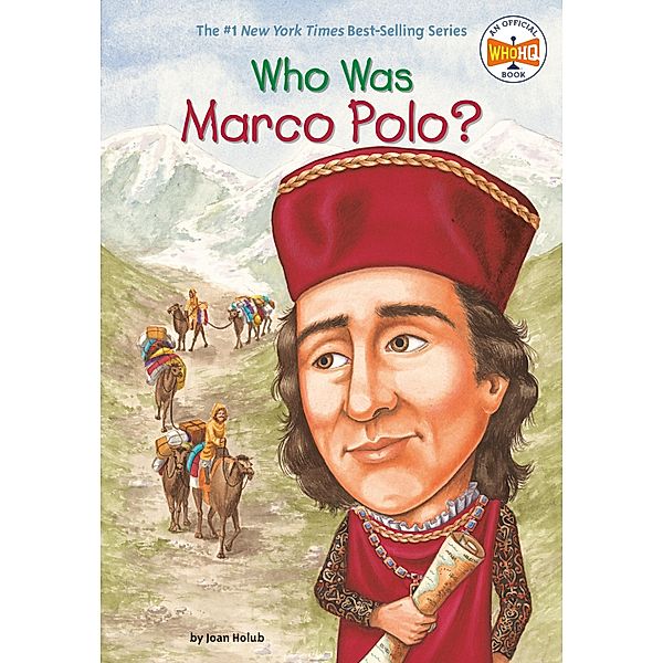 Who Was Marco Polo? / Who Was?, Joan Holub, Who HQ