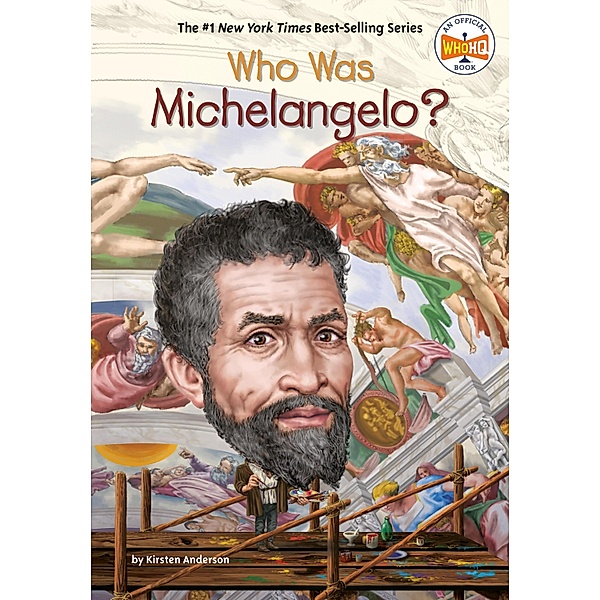 Who Was Michelangelo? / Who Was?, Kirsten Anderson, Who HQ