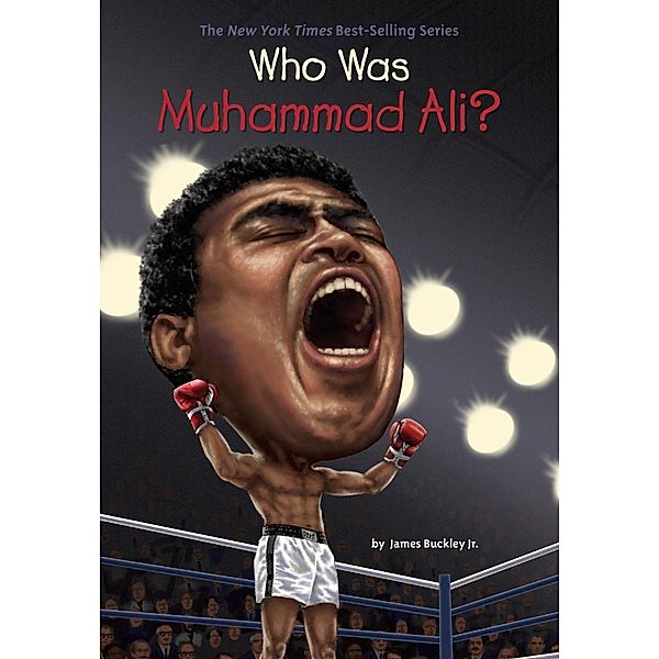 Who Was Muhammad Ali? / Who Was?, James Buckley, Who HQ