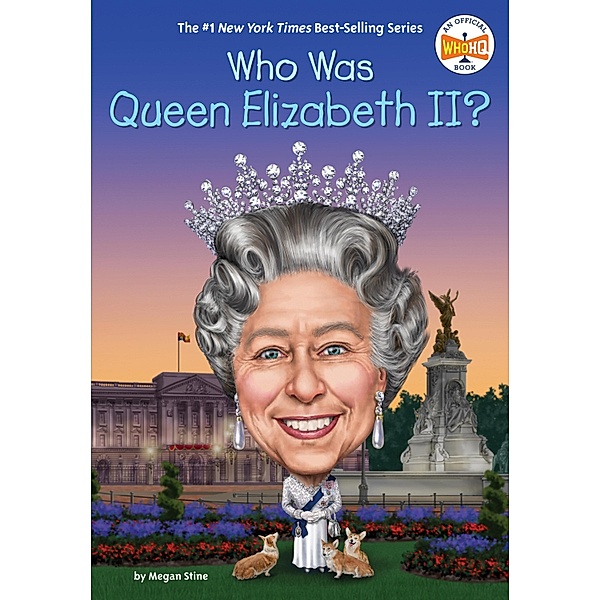 Who Was Queen Elizabeth II?, Megan Stine, Who HQ