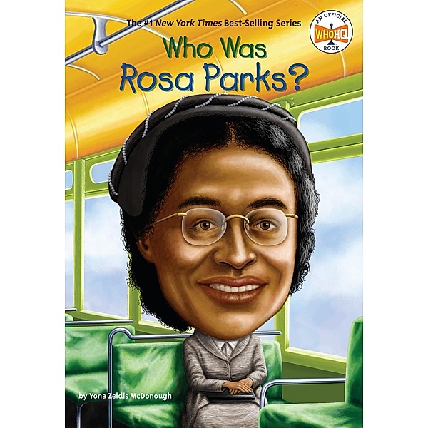 Who Was Rosa Parks? / Who Was?, Yona Zeldis McDonough, Who HQ