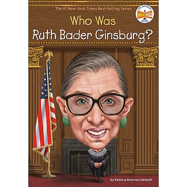 Who Was Ruth Bader Ginsburg? / Who Was?, Patricia Brennan Demuth, Who Hq