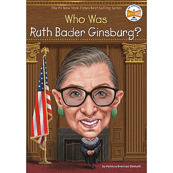 Who Was Ruth Bader Ginsburg? / Who Was?, Patricia Brennan Demuth, Who HQ