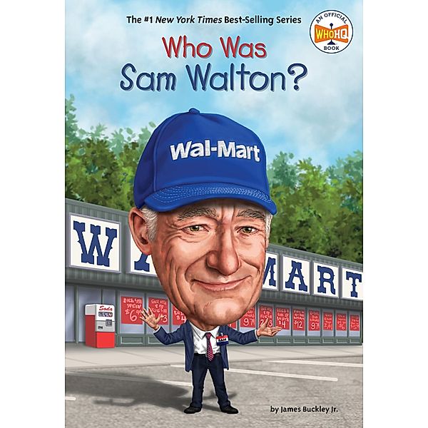 Who Was Sam Walton? / Who Was?, James Buckley, Who HQ