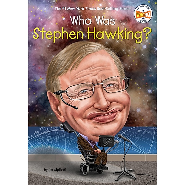 Who Was Stephen Hawking? / Who Was?, Jim Gigliotti, Who HQ