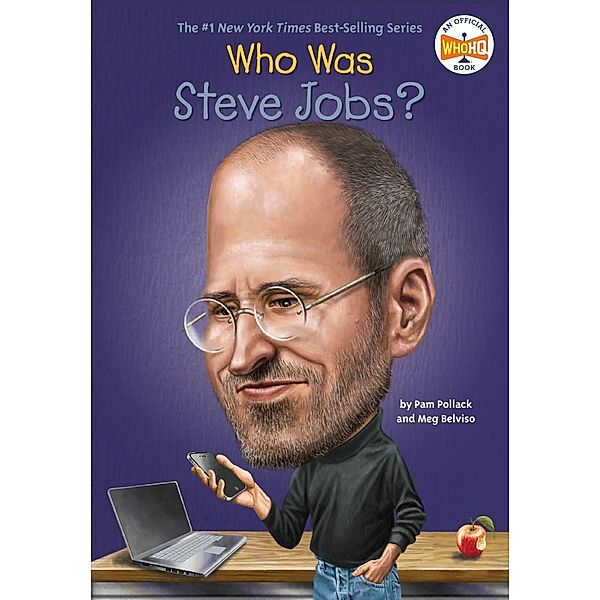 Who Was Steve Jobs? / Who Was?, Pam Pollack, Meg Belviso, Who HQ