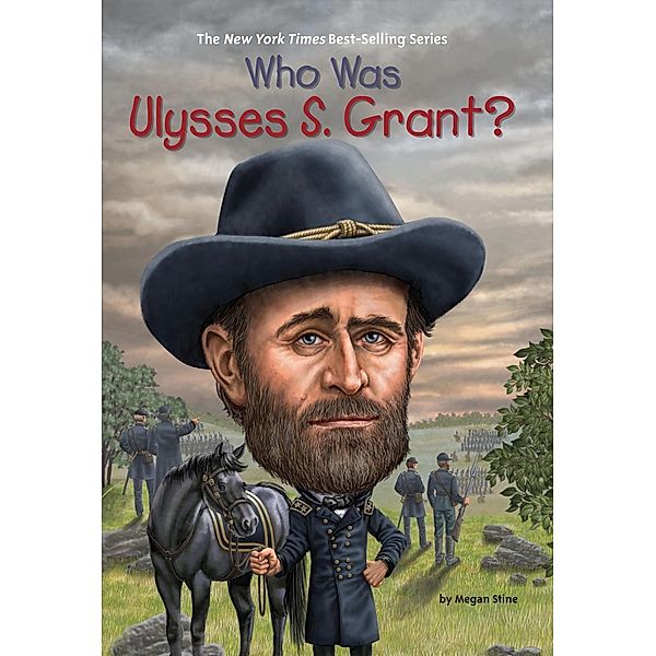 Who Was Ulysses S. Grant? / Who Was?, Megan Stine, Who HQ