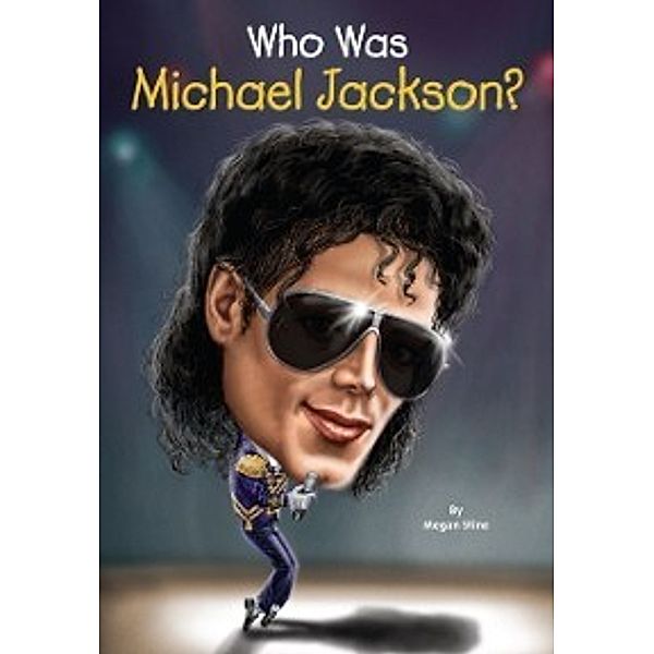 Who Was?: Who Was Michael Jackson?, Megan Stine, Joseph J. M. Qiu