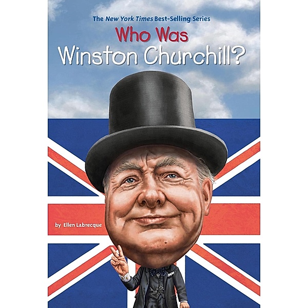 Who Was Winston Churchill? / Who Was?, Ellen Labrecque, Who HQ