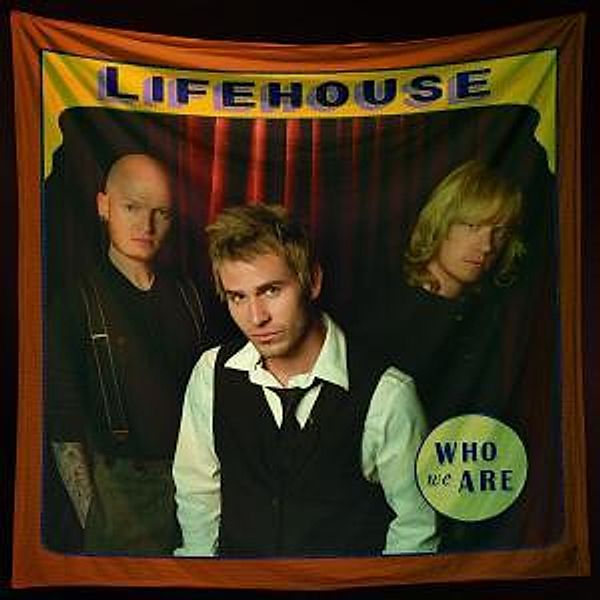 Who We Are, Lifehouse