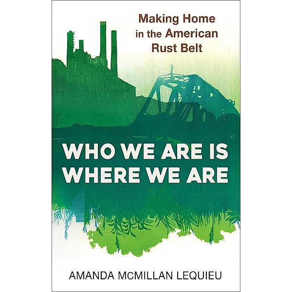 Who We Are Is Where We Are, Amanda McMillan Lequieu