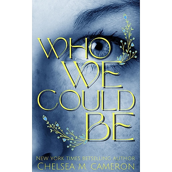 Who We Could Be, Chelsea M. Cameron